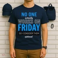No One Works On Friday T-Shirt thumb 6