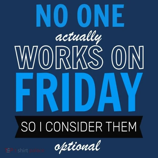 No One Works On Friday Coaster