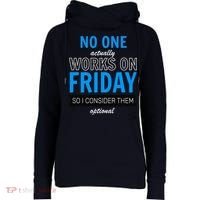 No One Works On Friday Womens Funnel Neck Pullover Hood thumb 0
