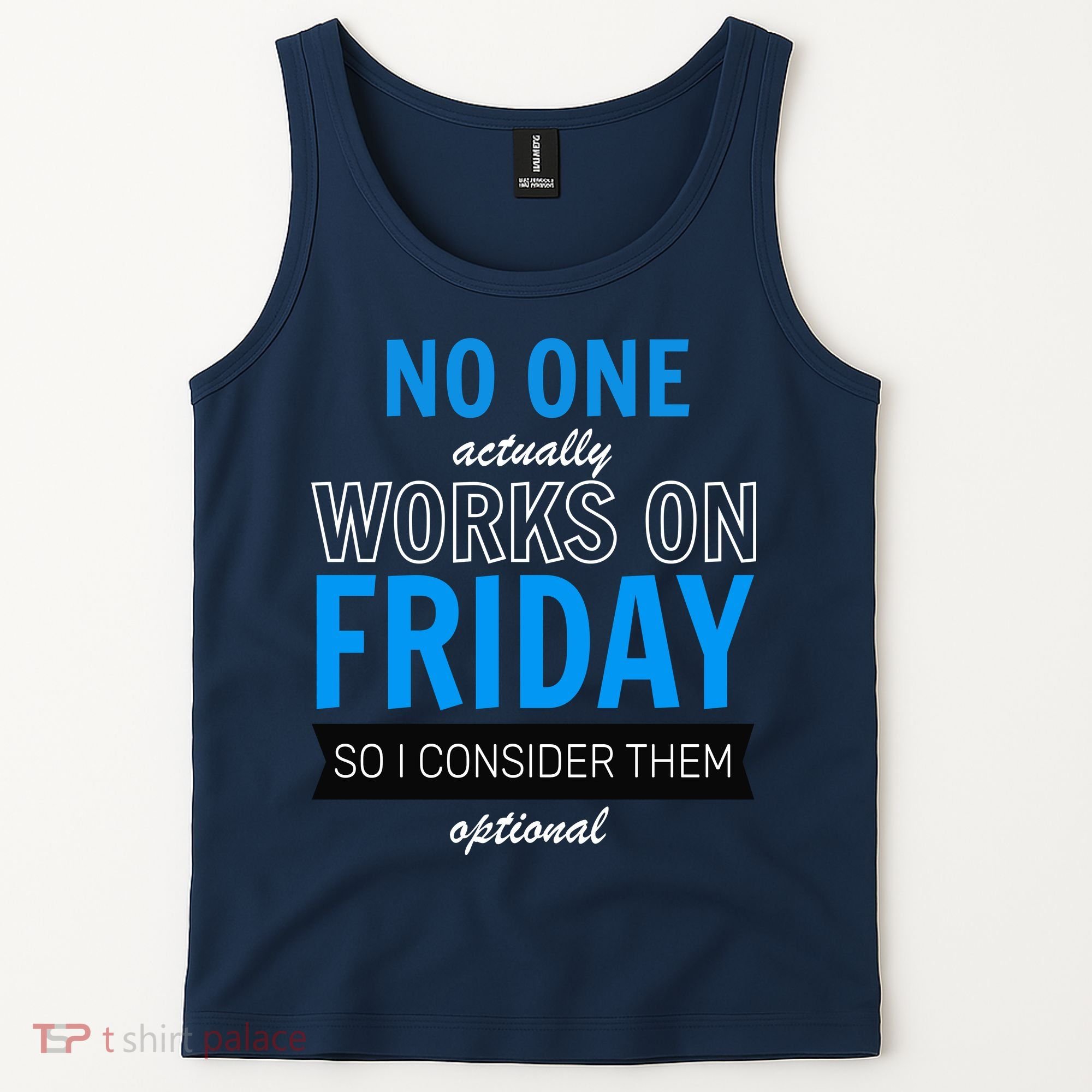 No One Works On Friday Tank Top