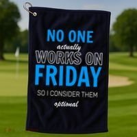 No One Works On Friday Golf Towel thumb 1