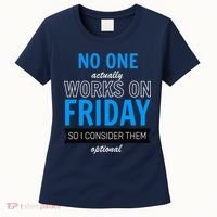 No One Works On Friday Women's T-Shirt thumb 0