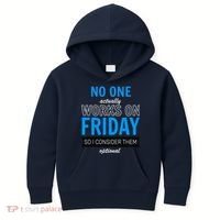 No One Works On Friday Kids Hoodie thumb 0