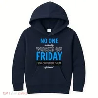 No One Works On Friday Kids Hoodie thumb 0