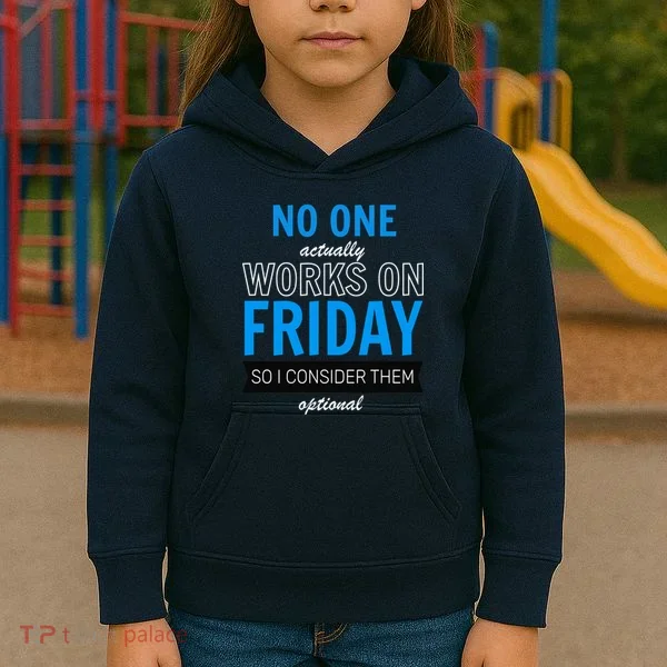 No One Works On Friday Kids Hoodie