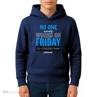 No One Works On Friday Kids Hoodie thumb 4