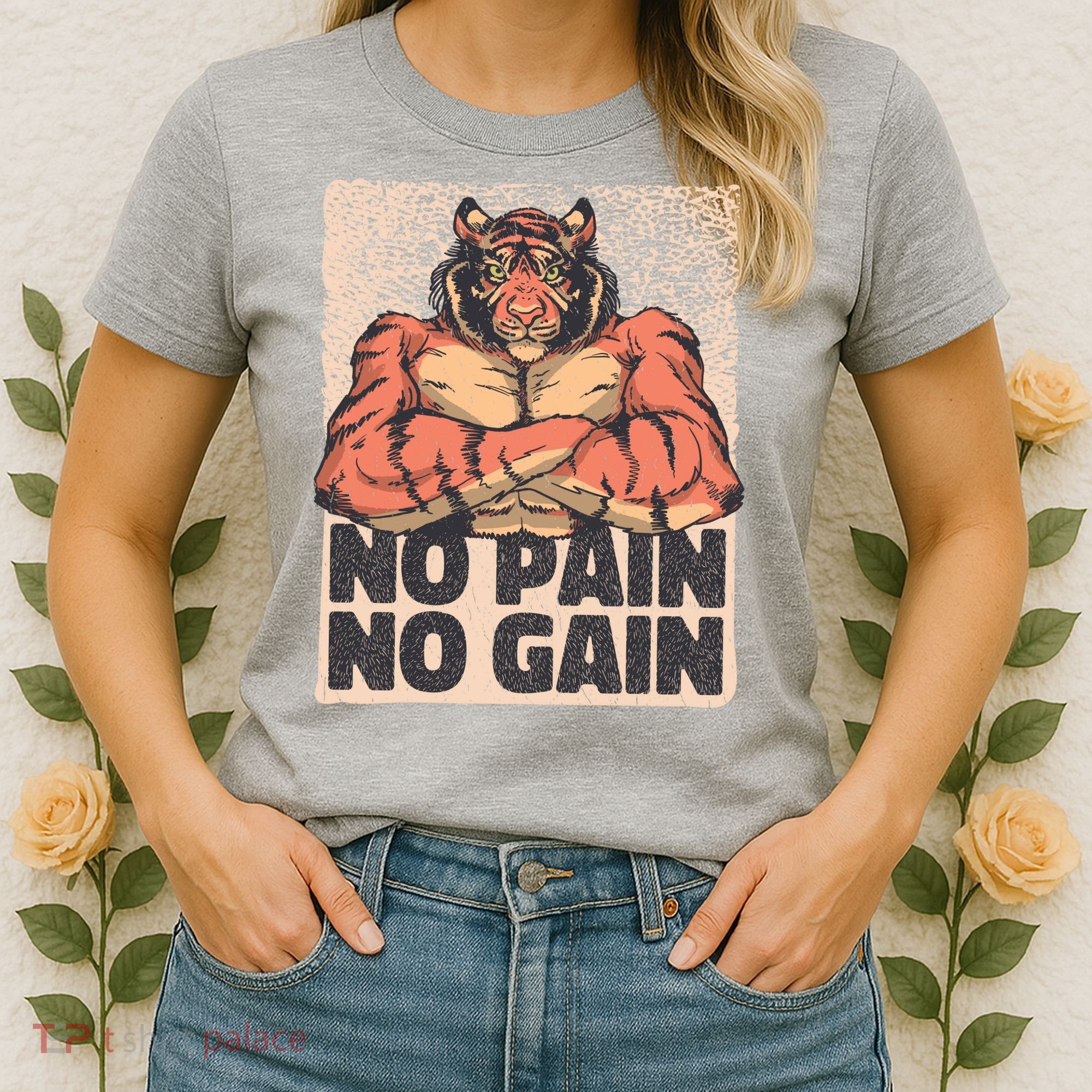 No Pain No Gain Strong Tiger Women's T-Shirt