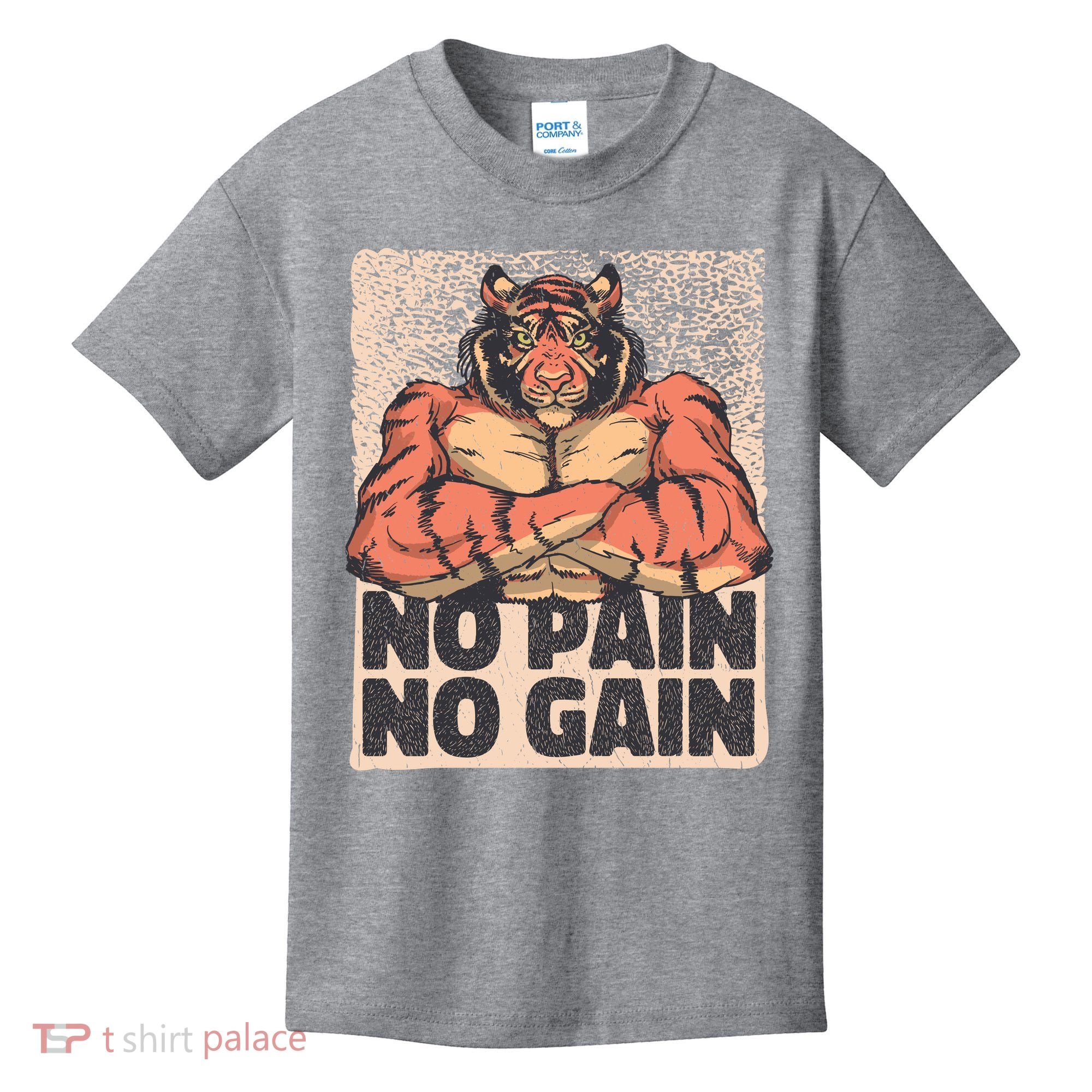 No Pain No Gain Strong Tiger Kids T-Shirt