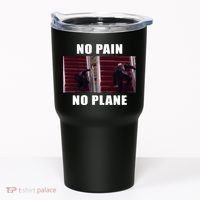 No Pain No Plane Funny Biden Stumbling Meme Tumbler thumb 0