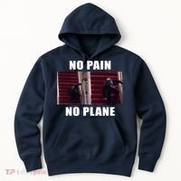 No Pain No Plane Funny Biden Stumbling Meme Hoodie thumb 0