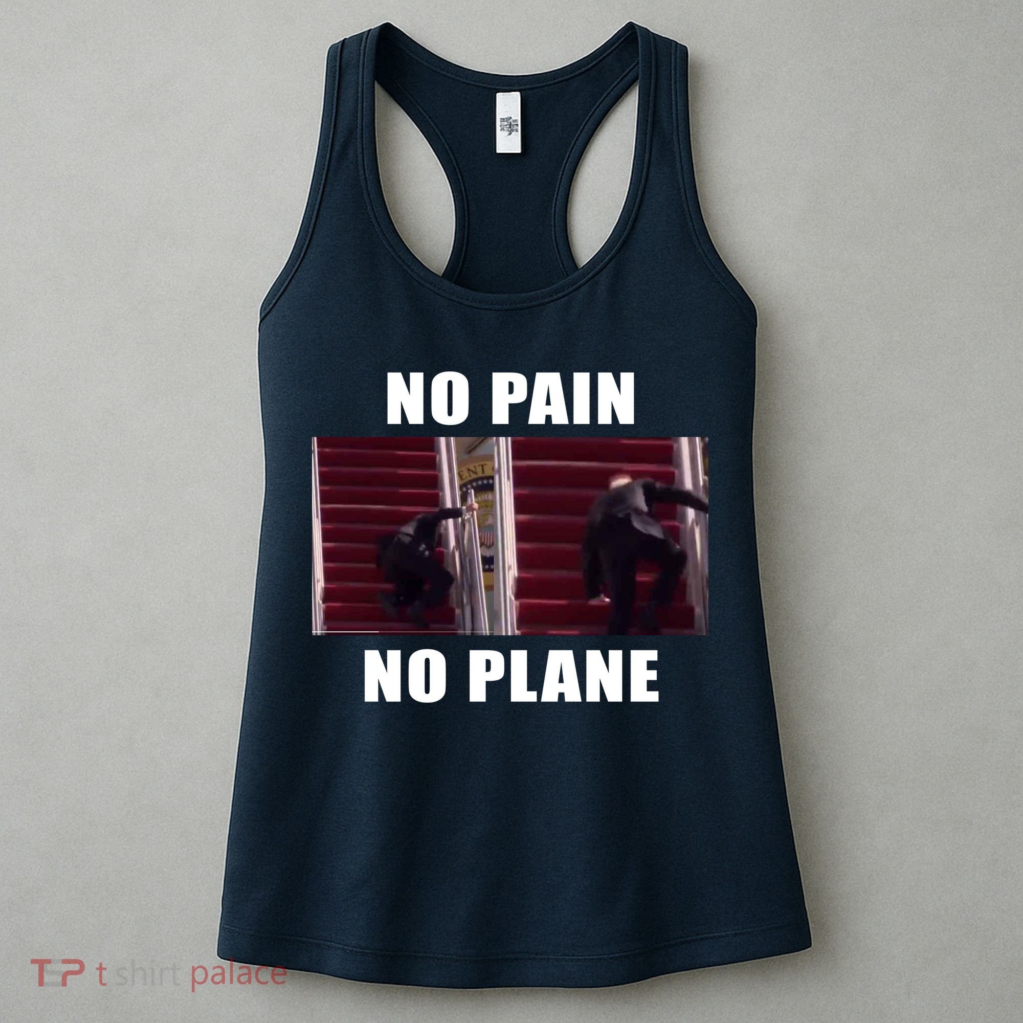 No Pain No Plane Funny Biden Stumbling Meme Women's Tank Top
