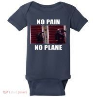 No Pain No Plane Funny Biden Stumbling Meme Baby Bodysuit thumb 0
