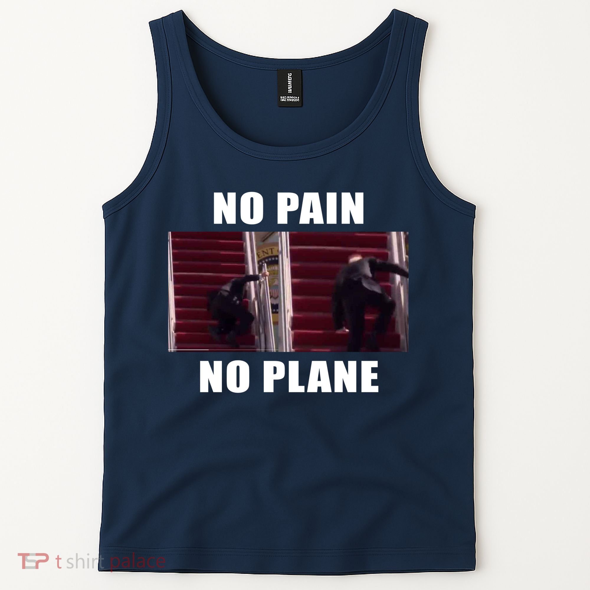 No Pain No Plane Funny Biden Stumbling Meme Tank Top
