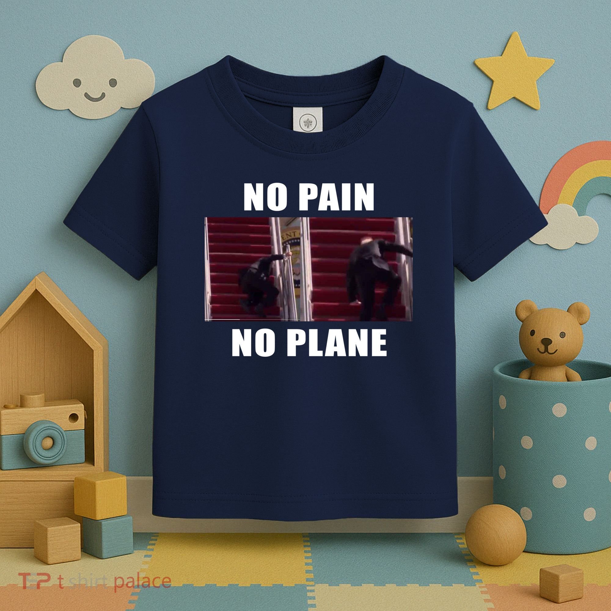 No Pain No Plane Funny Biden Stumbling Meme Toddler T-Shirt