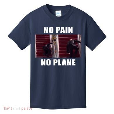 No Pain No Plane Funny Biden Stumbling Meme Kids T-Shirt