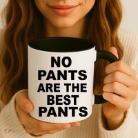 No Pants Are The Best Pants Funny Coffee Mug thumb 3