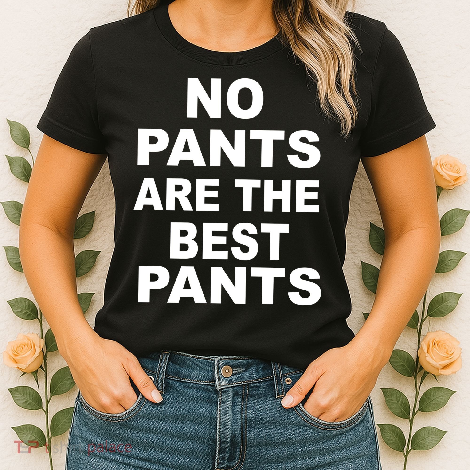 No Pants Are The Best Pants Funny Women's T-Shirt