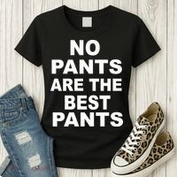 No Pants Are The Best Pants Funny Women's T-Shirt thumb 3