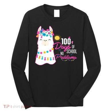 No Probllama 100 Days Of School Long Sleeve Shirt