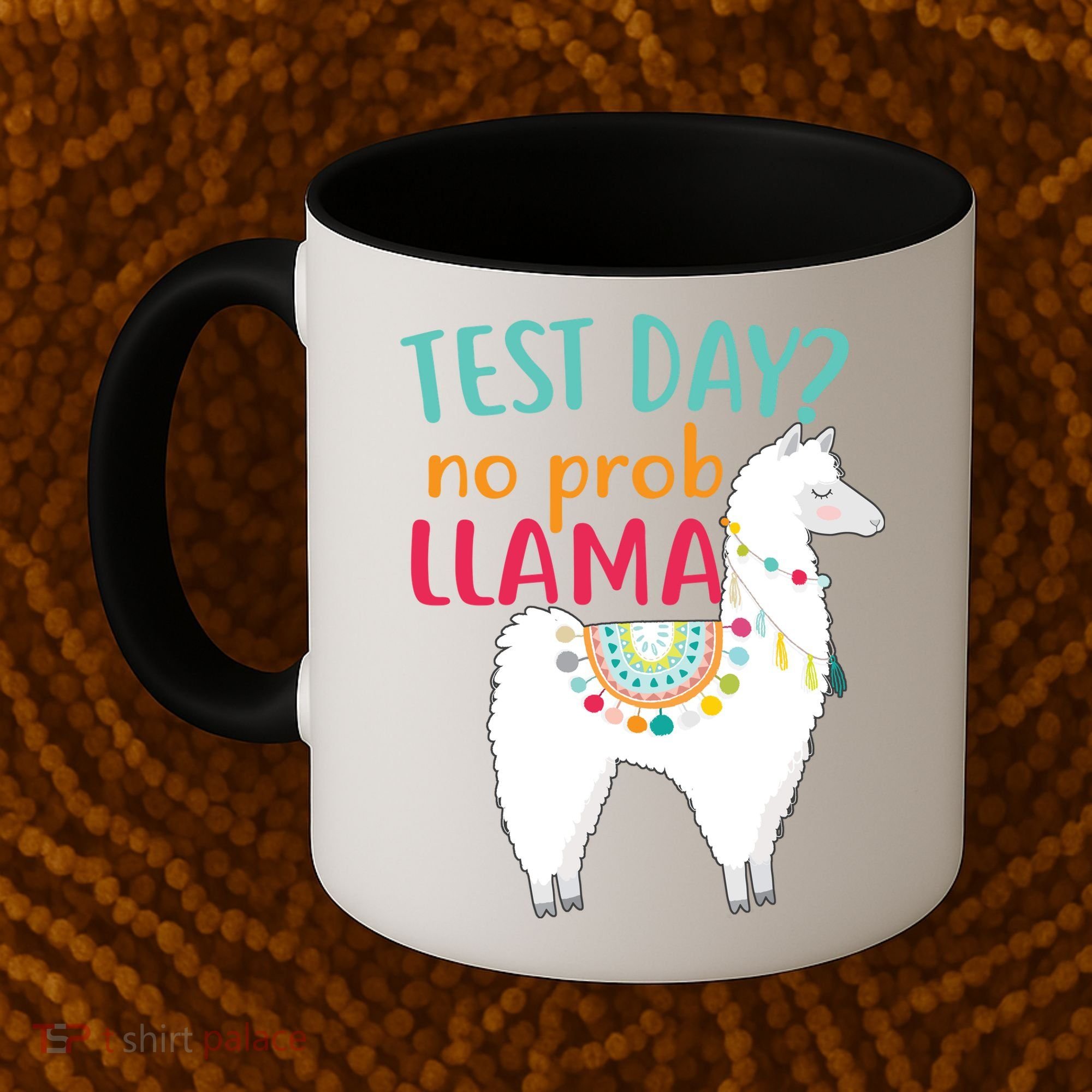 No Probllama Rock The Test Funny Coffee Mug