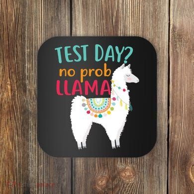 No Probllama Rock The Test Funny Coaster