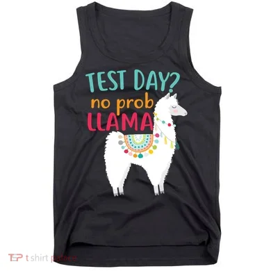 No Probllama Rock The Test Funny Tank Top