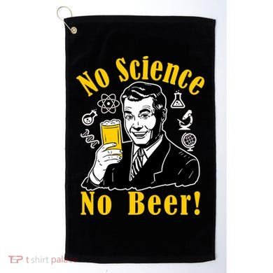 No Science No Beer - Beer Guy Science Logos Golf Towel
