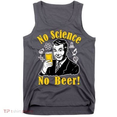 No Science No Beer - Beer Guy Science Logos Tank Top