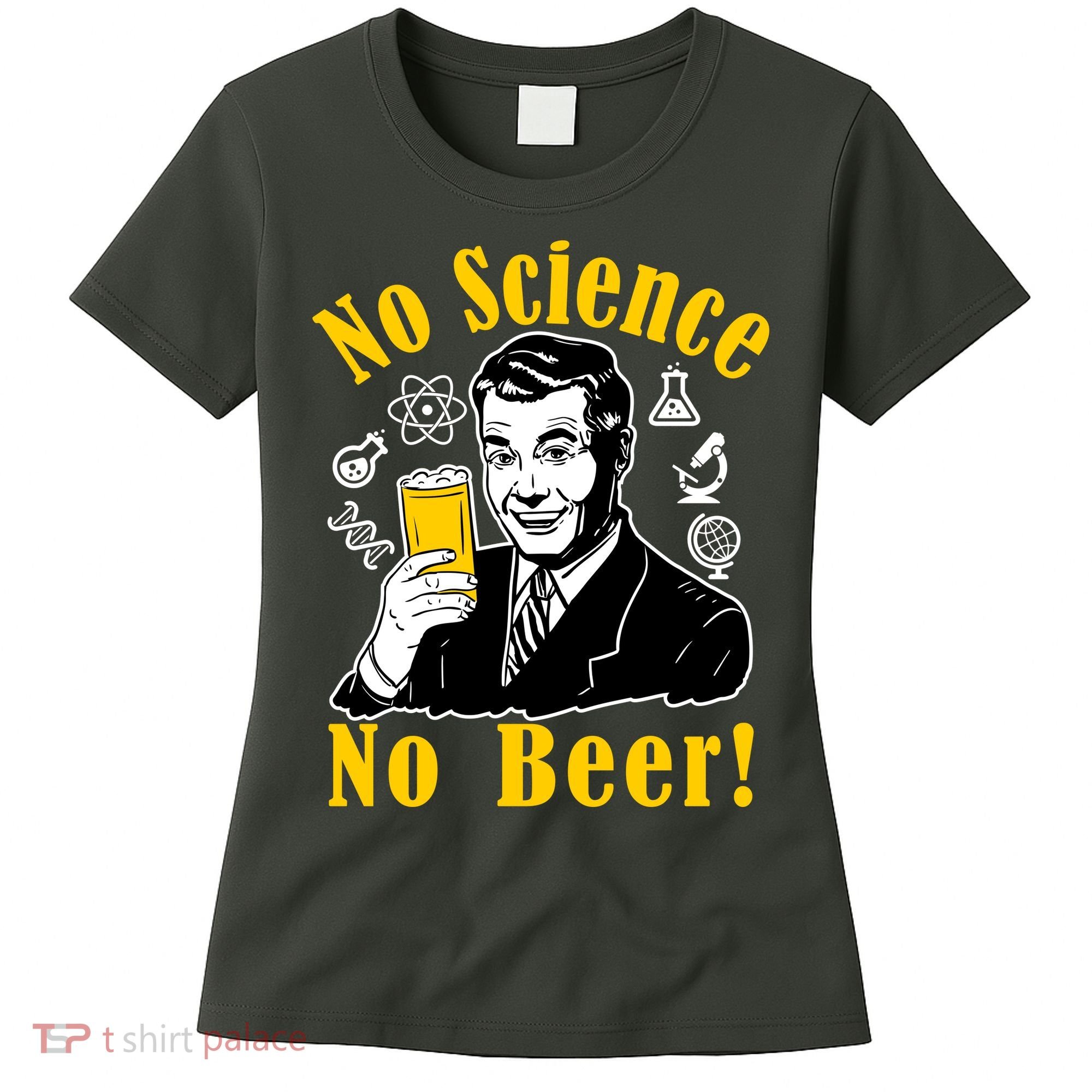 No Science No Beer - Beer Guy Science Logos Women's T-Shirt