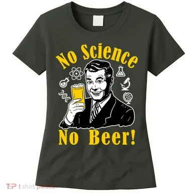 No Science No Beer - Beer Guy Science Logos Women's T-Shirt
