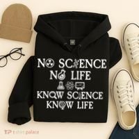 No Science No Life Know Science Know Life Hoodie thumb 4