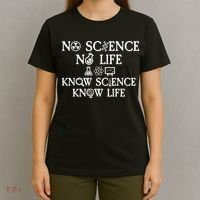 No Science No Life Know Science Know Life T-Shirt thumb 4