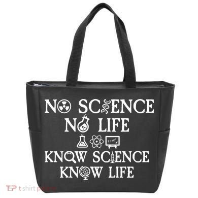 No Science No Life Know Science Know Life Tote Bag