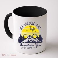 No Shadow You Wont Light Up  Coffee Mug thumb 0