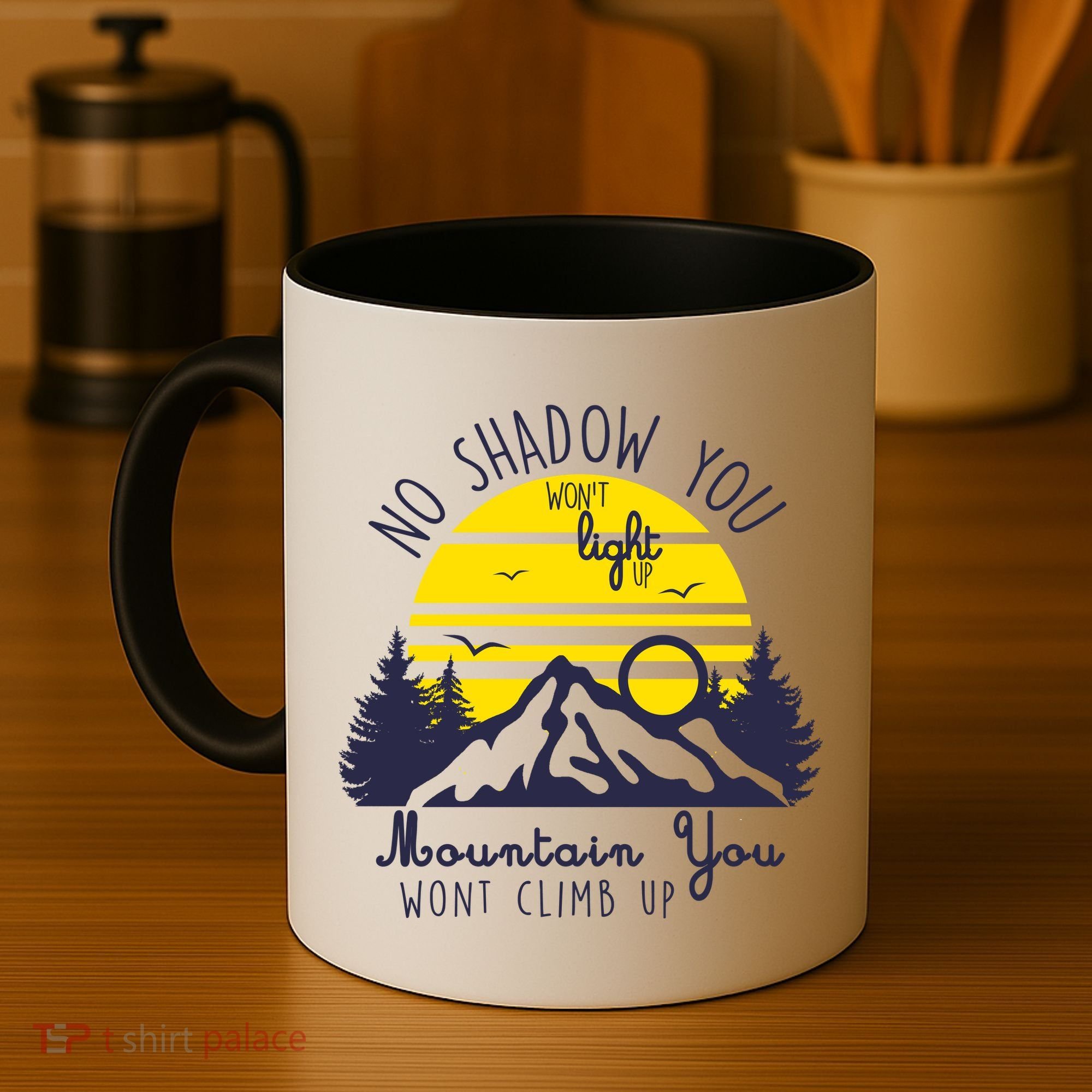 No Shadow You Wont Light Up  Coffee Mug