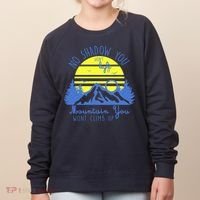 No Shadow You Wont Light Up  Women's Sweatshirt thumb 0