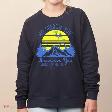 No Shadow You Wont Light Up  Women's Sweatshirt