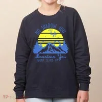 No Shadow You Wont Light Up  Women's Sweatshirt thumb 0