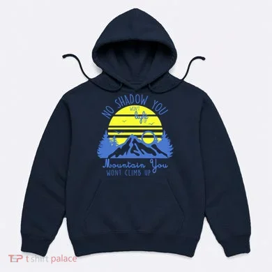 No Shadow You Wont Light Up  Hoodie