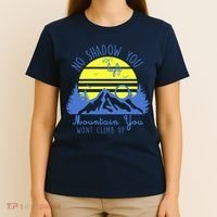 No Shadow You Wont Light Up  T-Shirt thumb 4