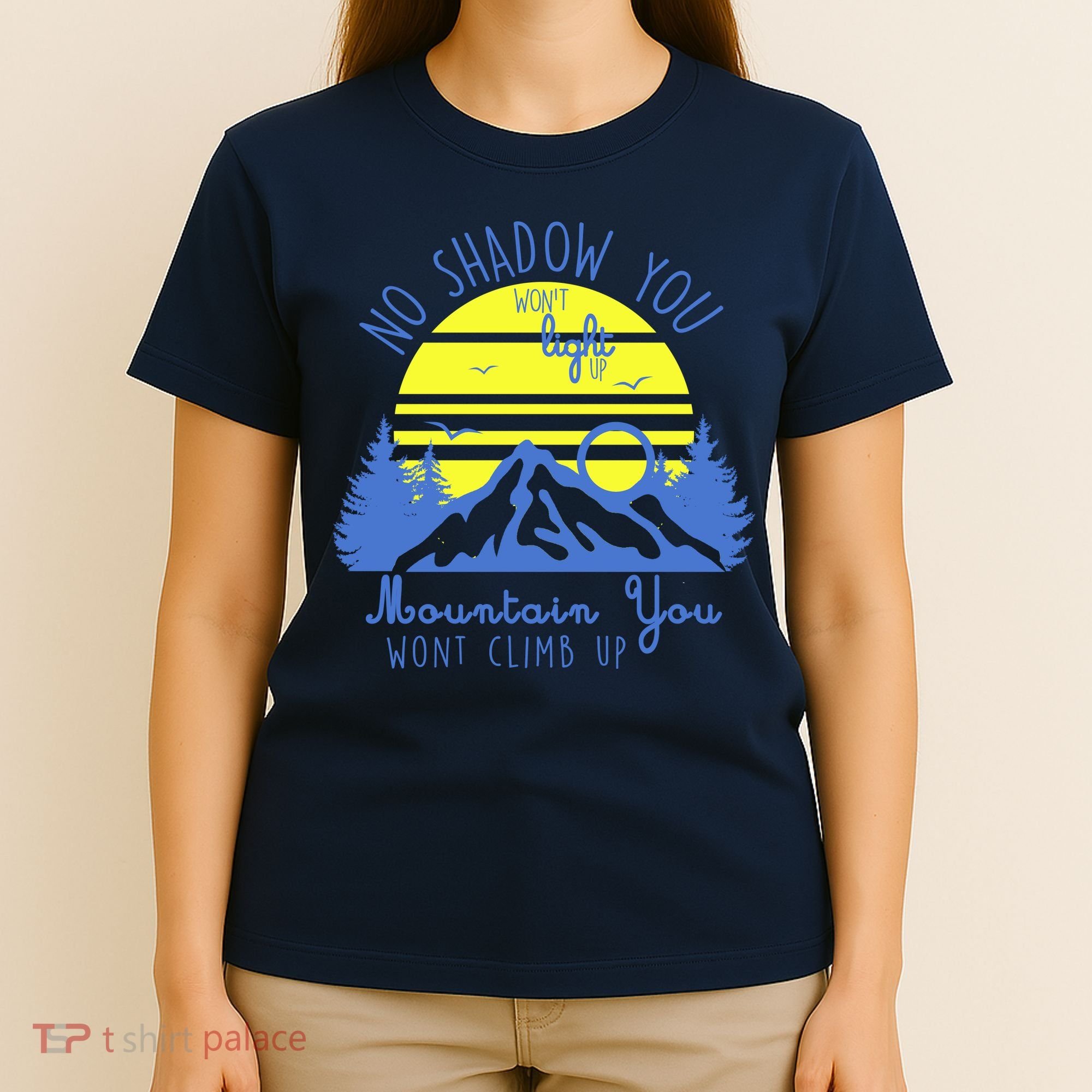 No Shadow You Wont Light Up  T-Shirt