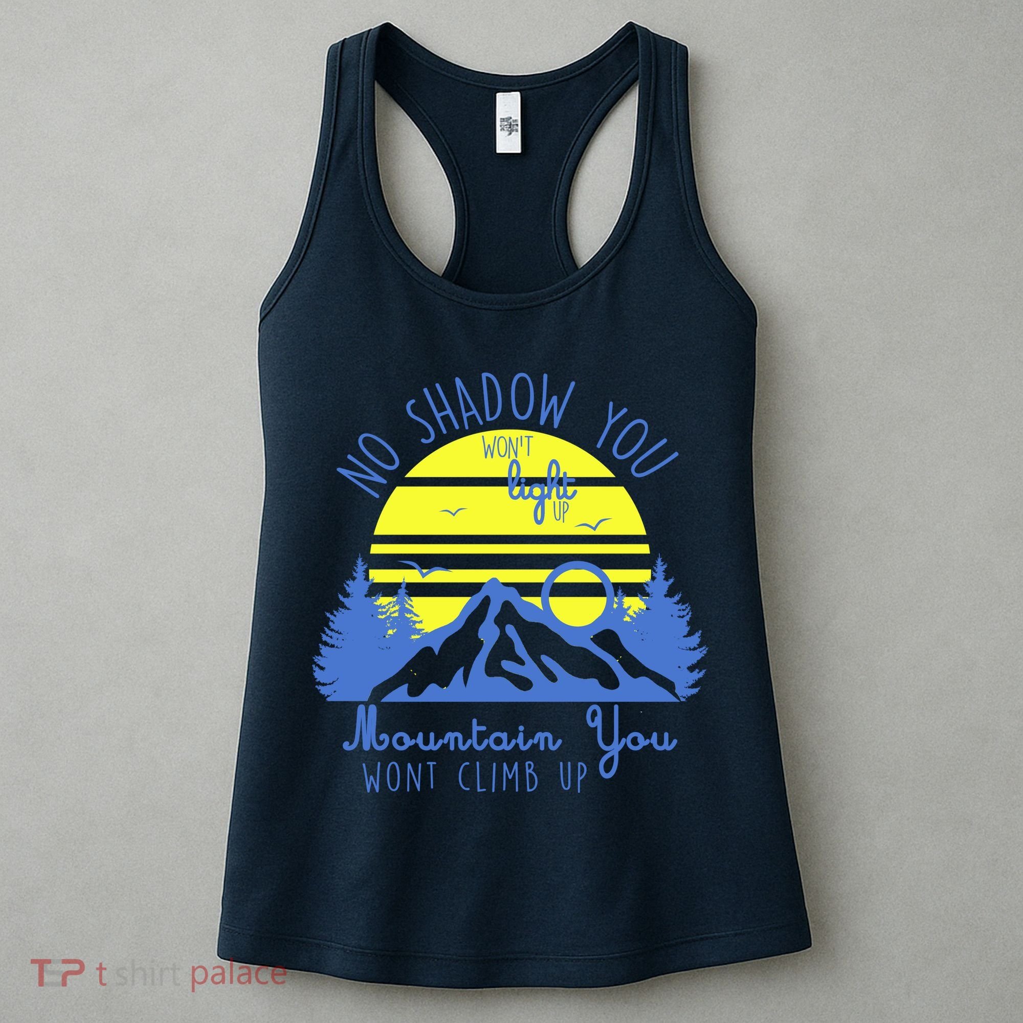 No Shadow You Wont Light Up  Women's Tank Top