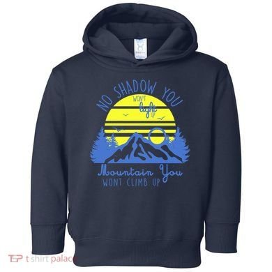 No Shadow You Wont Light Up  Toddler Hoodie