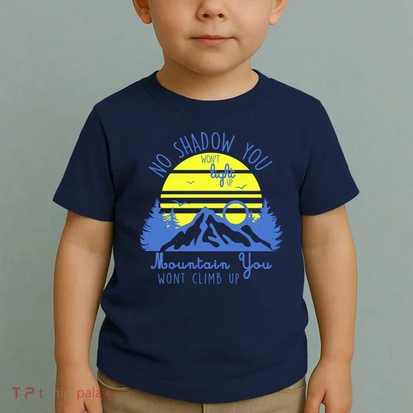 No Shadow You Wont Light Up  Toddler T-Shirt
