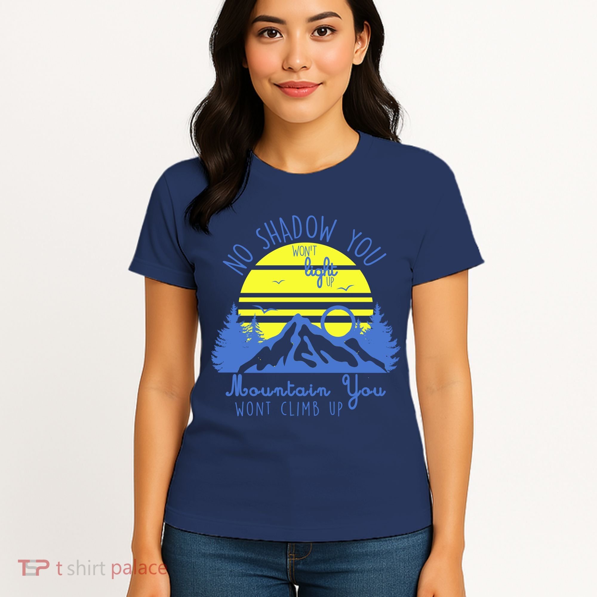 No Shadow You Wont Light Up  Women's T-Shirt