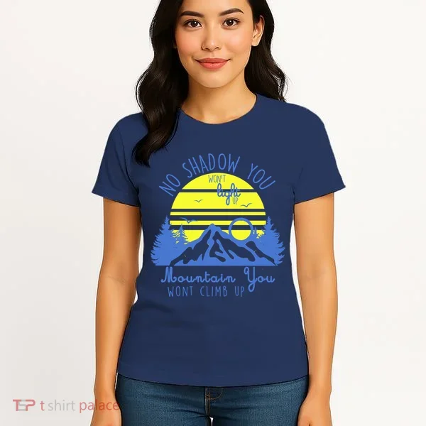 No Shadow You Wont Light Up  Women's T-Shirt