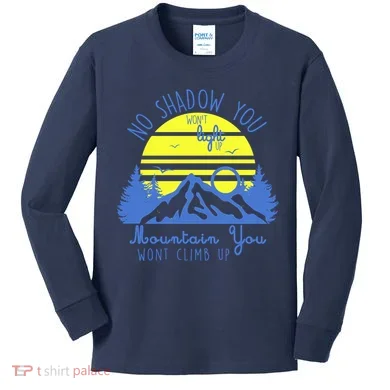 No Shadow You Wont Light Up  Kids Long Sleeve Shirt