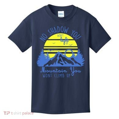 No Shadow You Wont Light Up  Kids T-Shirt