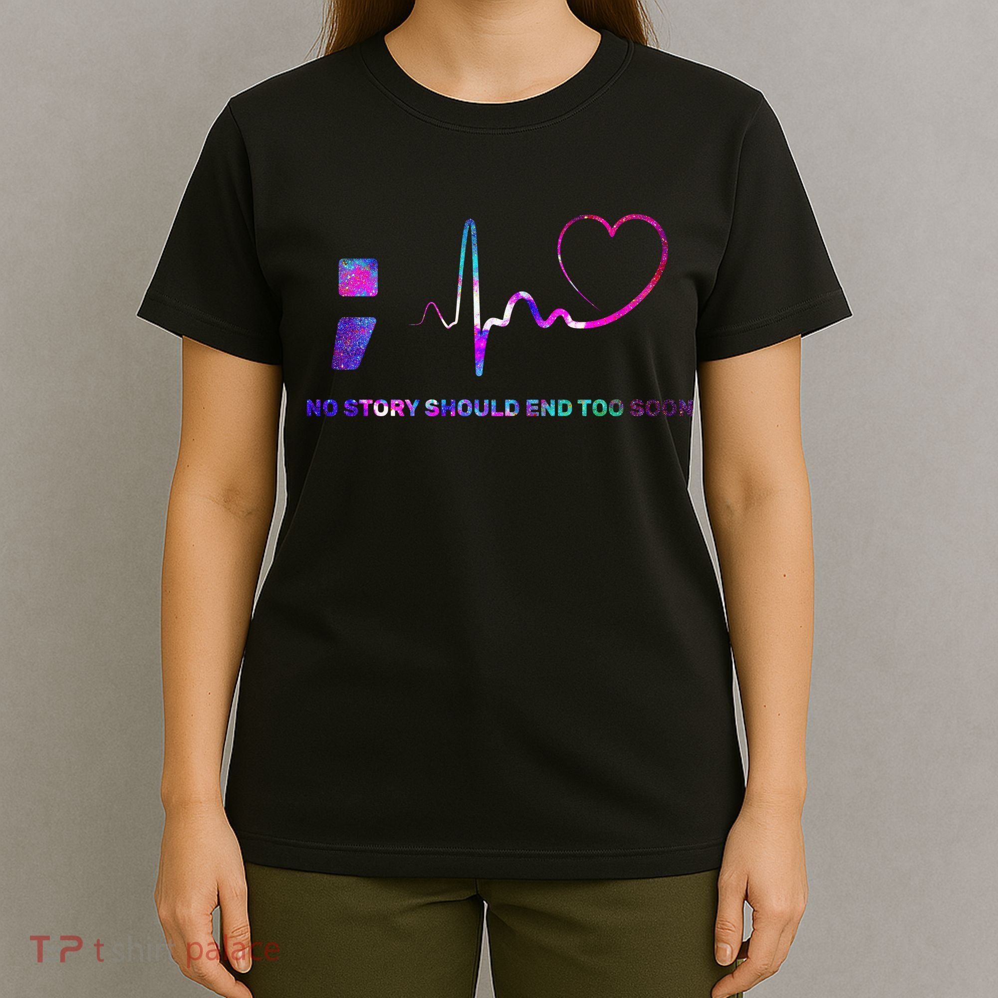 No Story Should End Too Soon T-Shirt