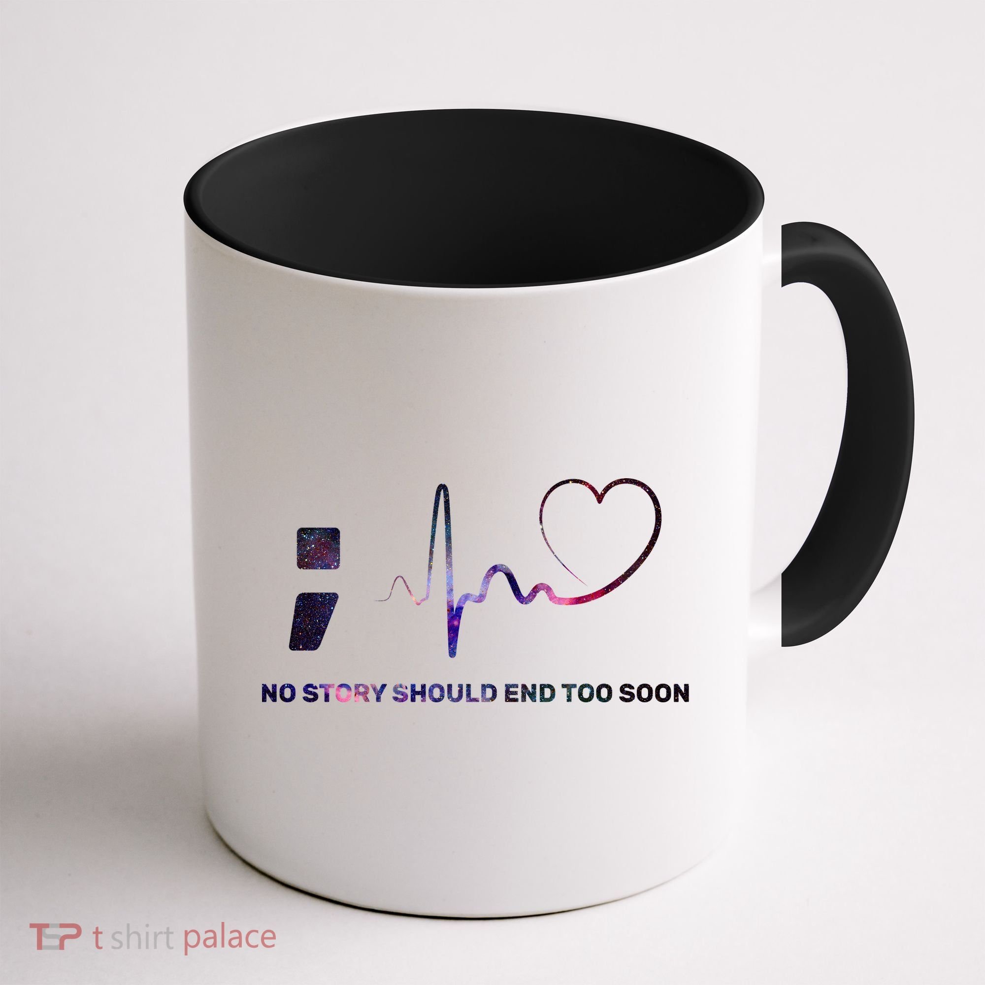 No Story Should End Too Soon Coffee Mug